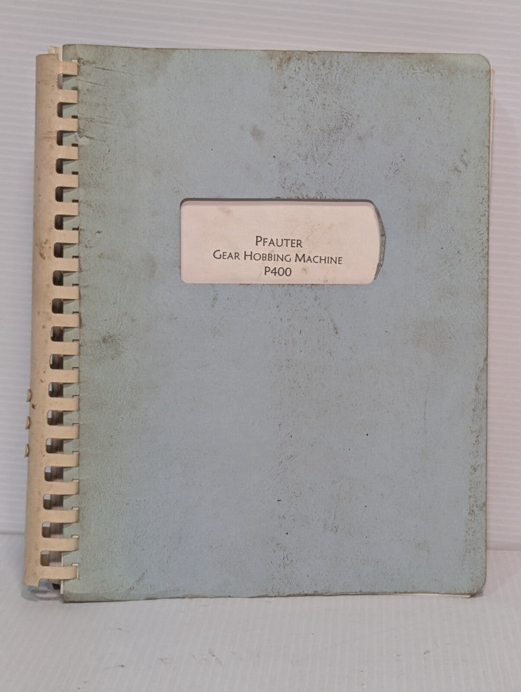 Pfauter P400 Gear Hobbing Machine Operations / Instruction Manual