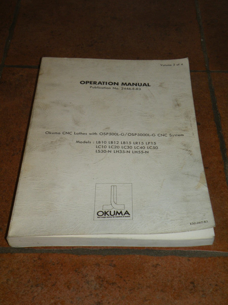 Okuma 2446-E-R3 Operation Manual OSP 500L-G / 5000L-G June 1987 Volume 2 of 4
