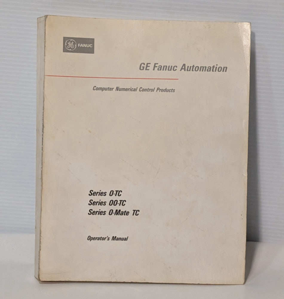 GE Fanuc Automation Series 0-TC, 00-TC, 0-Mate TC Operator's Manual, Hard Copy
