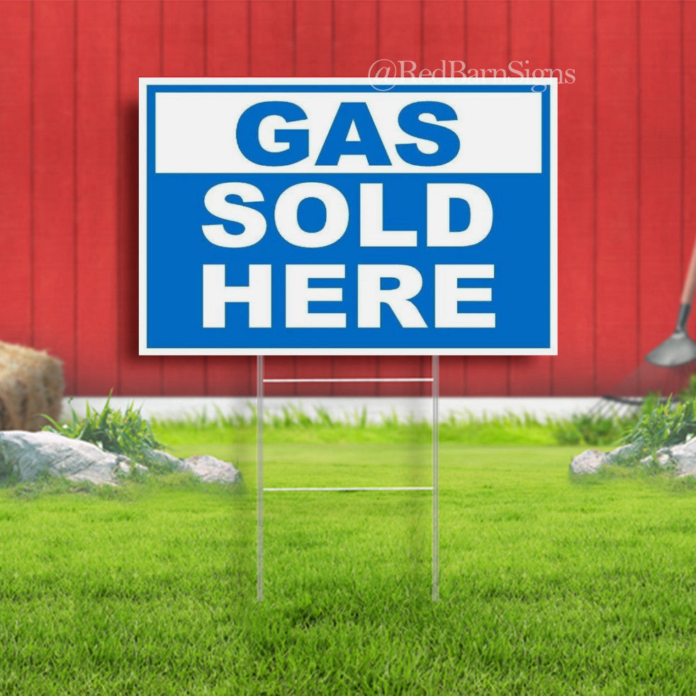 GAS SOLD HERE Indoor Outdoor Yard Sign with metal stakes
