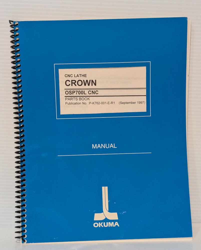 Okuma Pub. P-K762-001-E-R1 Parts Book Manual for CNC Lathe Crown OSP700L, 1997