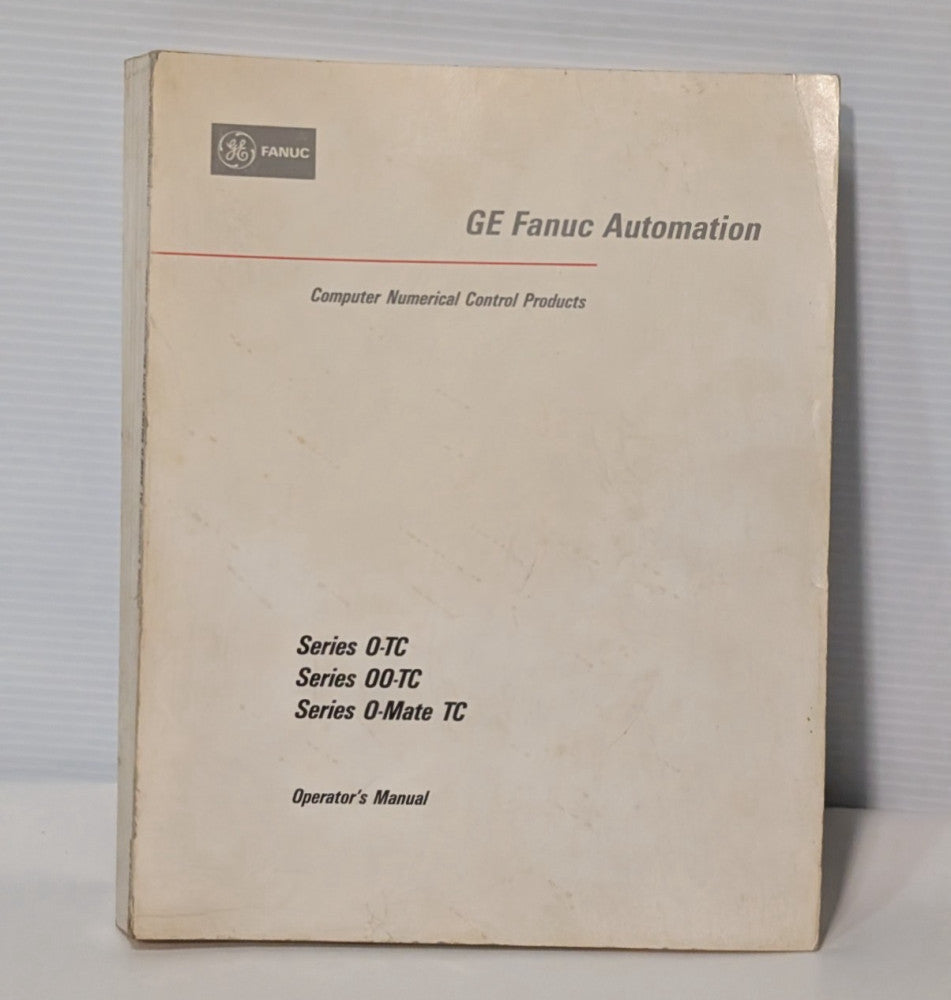 GE Fanuc Automation Series 0-TC, 00-TC, 0-Mate TC Operator's Manual, Hard Copy