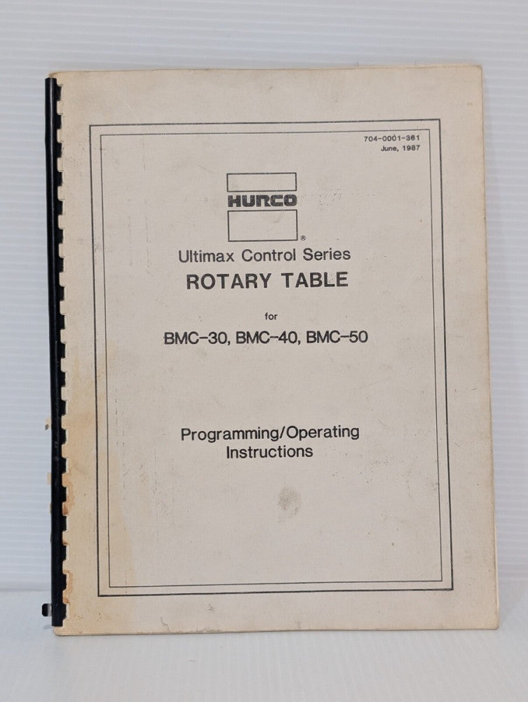 Hurco Ultimax BMC 30, 40 & 50 Rotary Table Programming & Operating Manual 1987