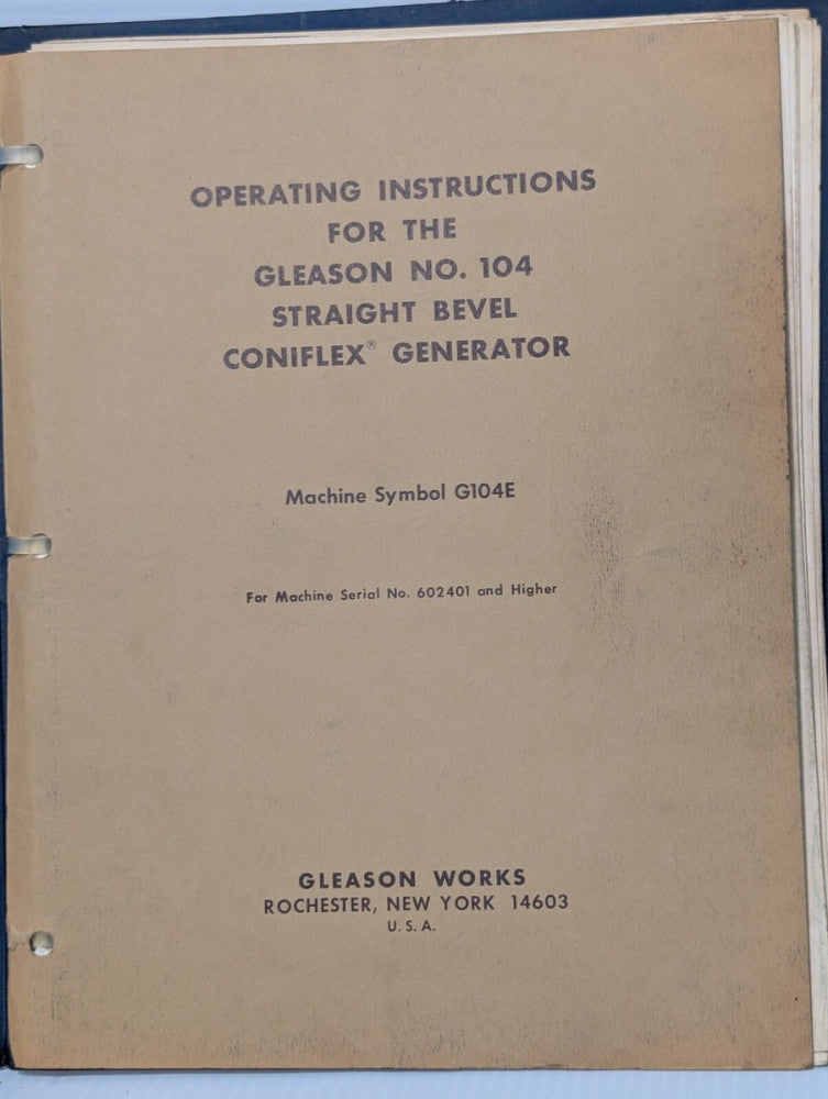 Gleason Works No. 104 Straight Bevel Coniflex Generator G104E Operation Manual