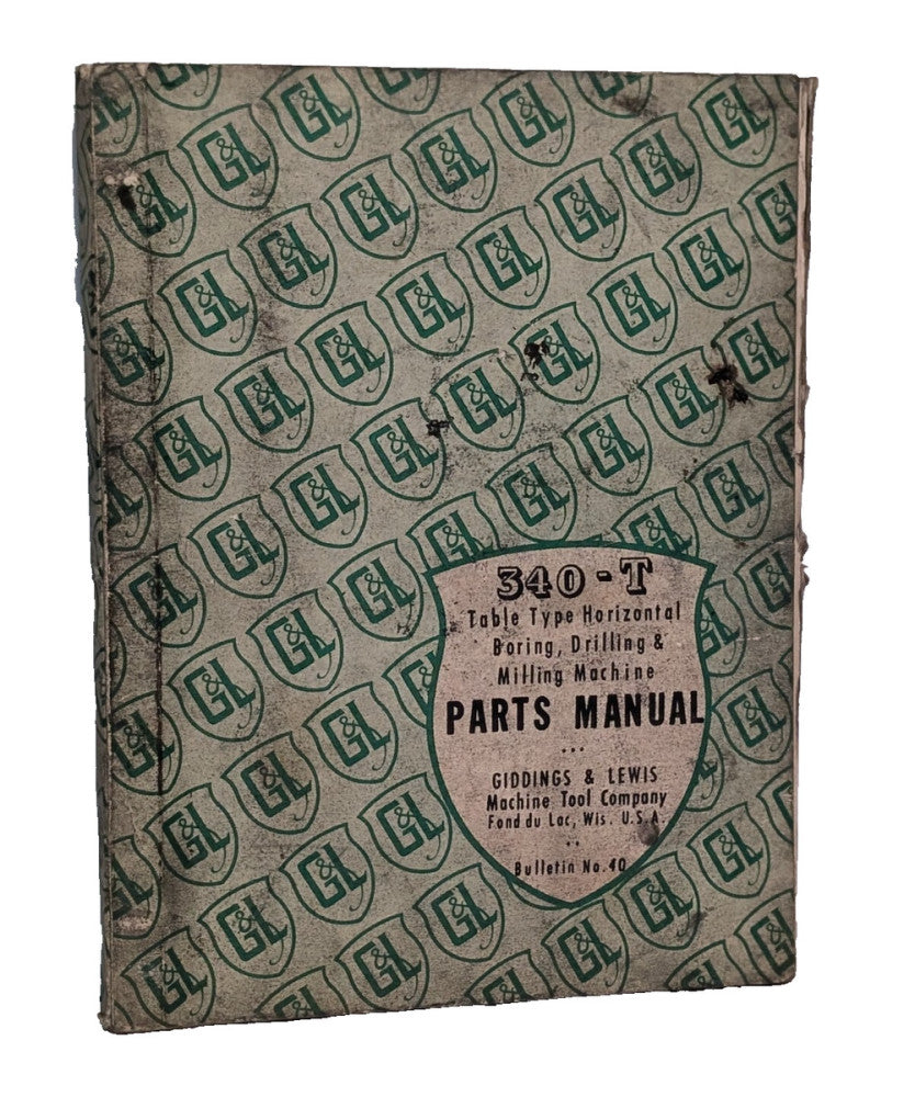 Giddings + Lewis Machine Tool Co. 340-T Bulletin No. 40 Machine Parts Manual