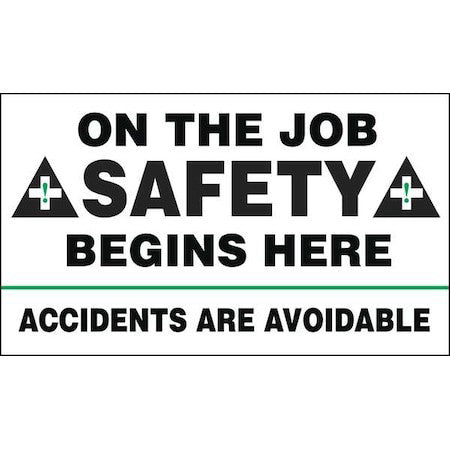 Accuform Mbr422 Safety Banner, On The Job Safety Begins Here Accidents Are