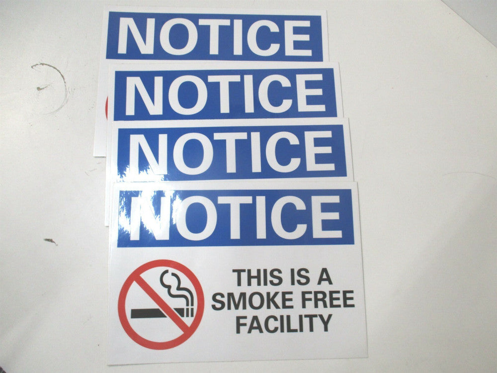 (474V82) 7" x 10" Notice This is a Smoke Free Facility Safety Sign - Lot of 4