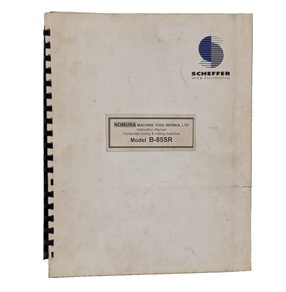 Nomura Tool Works B-85SR Horizontal Boring & Milling Machine Instruction Manual