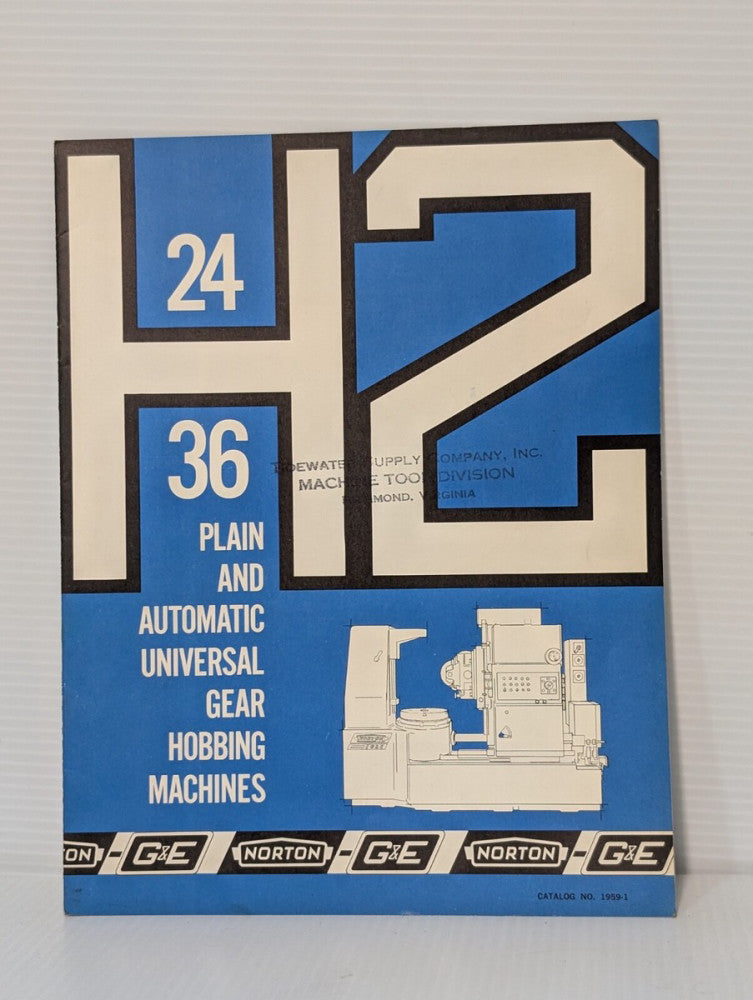 Norton G & E H2 24-36 Plain & Automatic Universal Gear Hobbing Machines Catalog