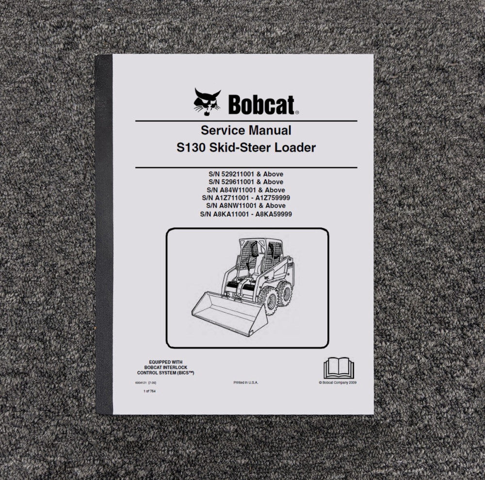 Bobcat S130 Skid Steer Loader Shop Service Repair Manual S/N A8KA11001-A8KA59999