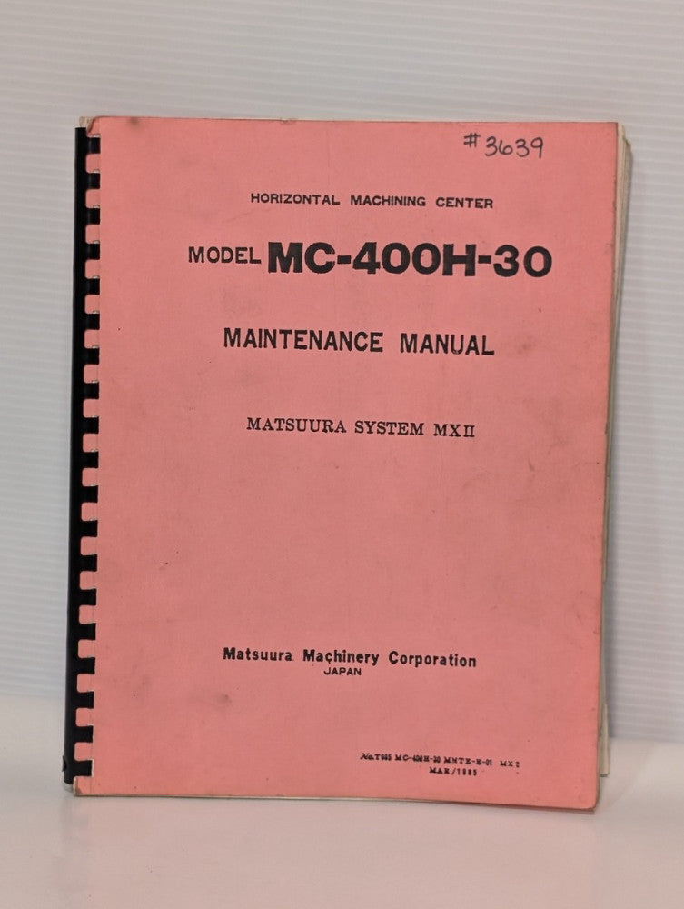 Matsura Machinery MC400H30 Horizontal Machining Center Maintenance Manual
