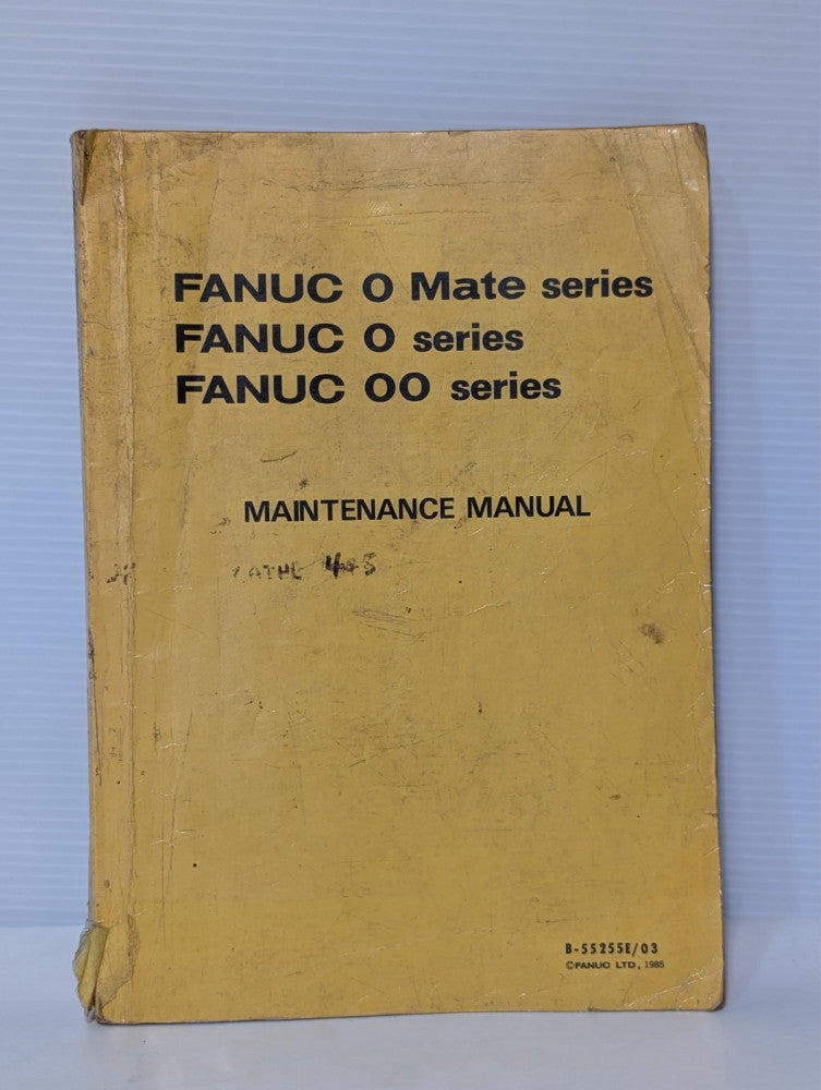 FANUC O Mate O OO Series Maintenance Manual B-55255E/03 1985