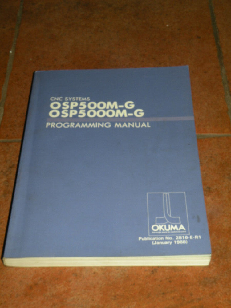 Okuma 2816-E-R1 Programming Manual OSP 500M-G / 5000M-G January 1988