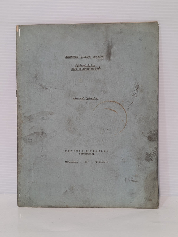 Kearney & Trecker Milwaukee Milling Machines Care and Operation Manual