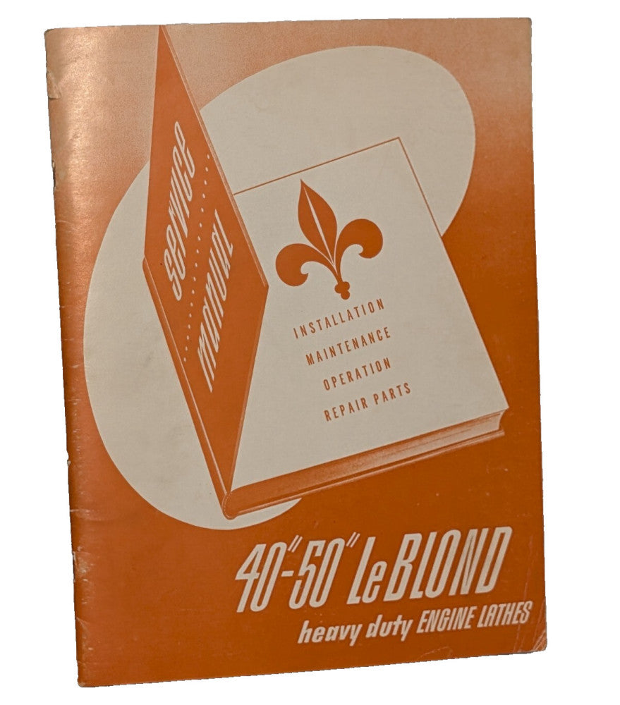 Le Blond 40"-50" Heavy Duty Engine Lathes 1945 Installation Service Parts Manual