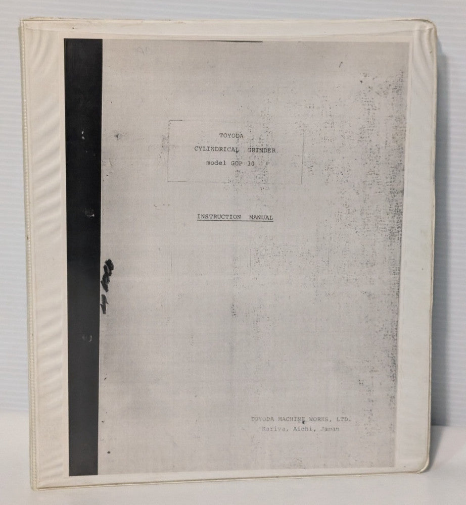 Toyoda Machine Works Cylindrical Grinder Model GOP-30 Instruction Manual