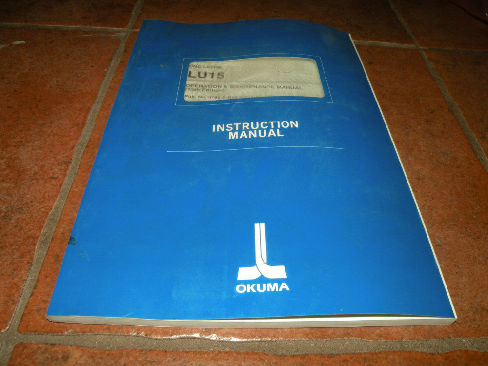 Okuma 3798-E-R12 (LE11-065-R13) Operation & Maintenance Manual LU15 13th Edition