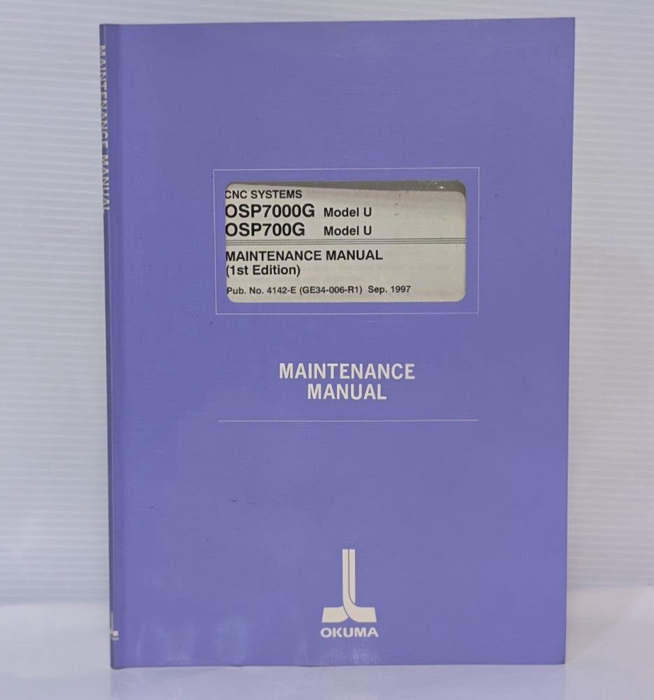Okuma OSP7000G/ OSP700G, Model U, CNC System Maintenance Manual, 1st Edition
