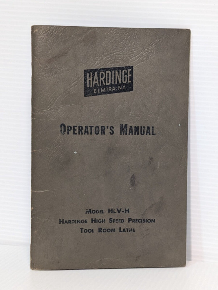 Hardinge HLV-H High Speed Precision Tool Room Lathe Operations and Repair Manual