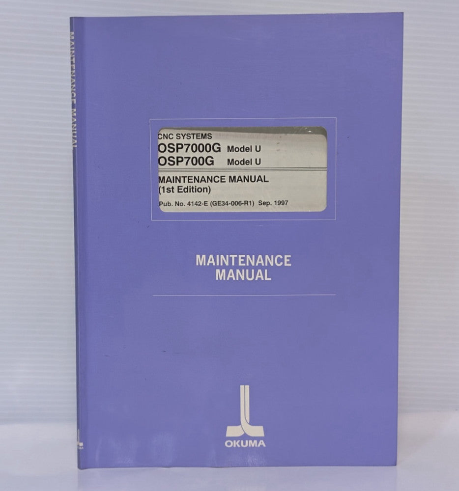 Okuma OSP7000G/ OSP700G, Model U, CNC System Maintenance Manual, 1st Edition