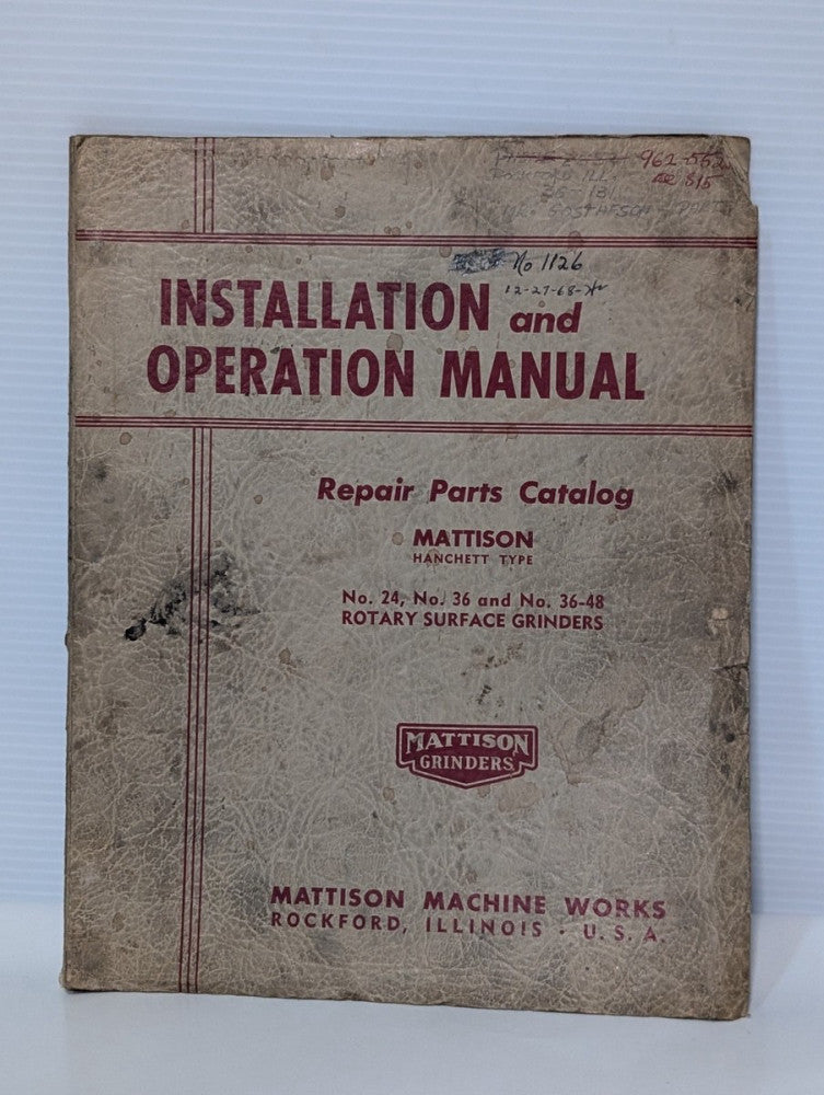 Mattison 24, 36 & 36-48 Rotary Surface Grinder Installation & Operation Manual