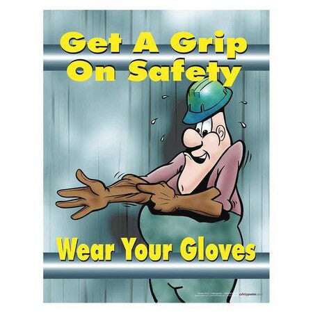 Safetyposter.Com P0013 Safety Poster, Get A Grip On Safety Wear Your Gloves, 22