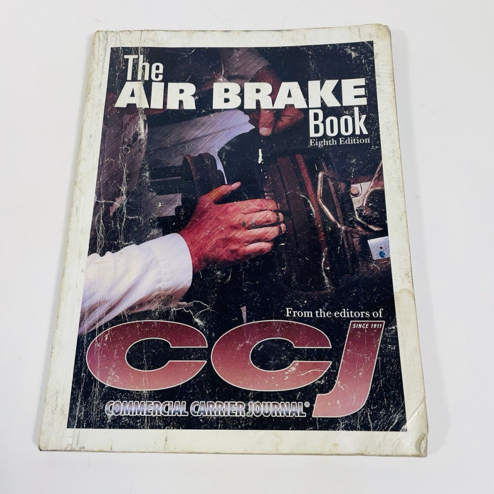 Commercial Carrier Journal The Air Brake Book Eighth Edition 2009