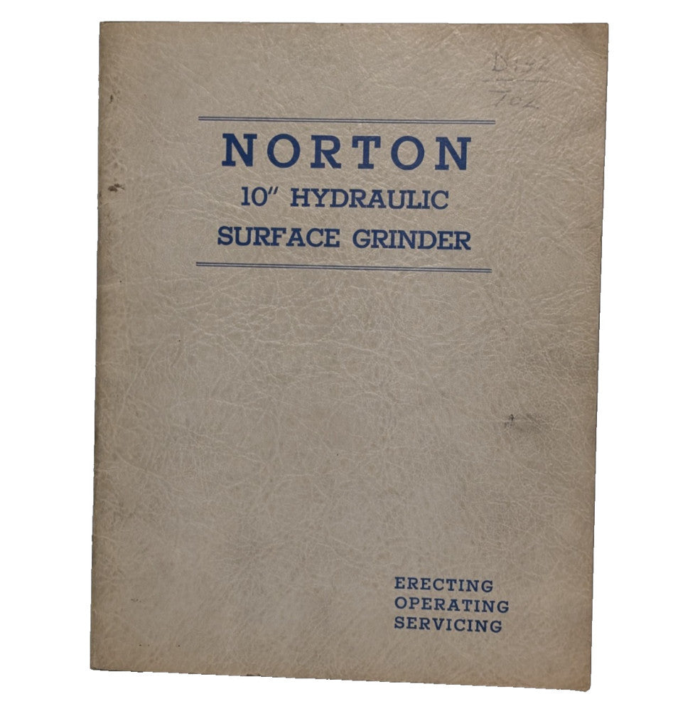 Norton 10" Hydraulic Surface Grinder Manual for Erecting, Operating, & Servicing
