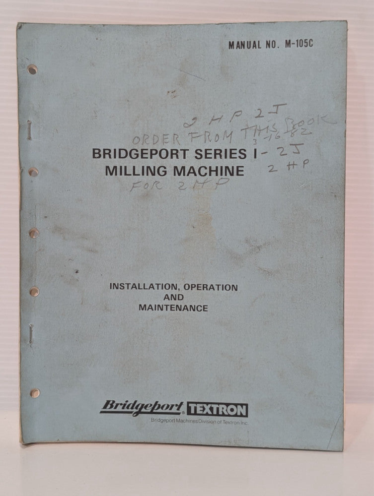 Bridgeport Series I Milling Machine M-105C Install Operation & Maintenance