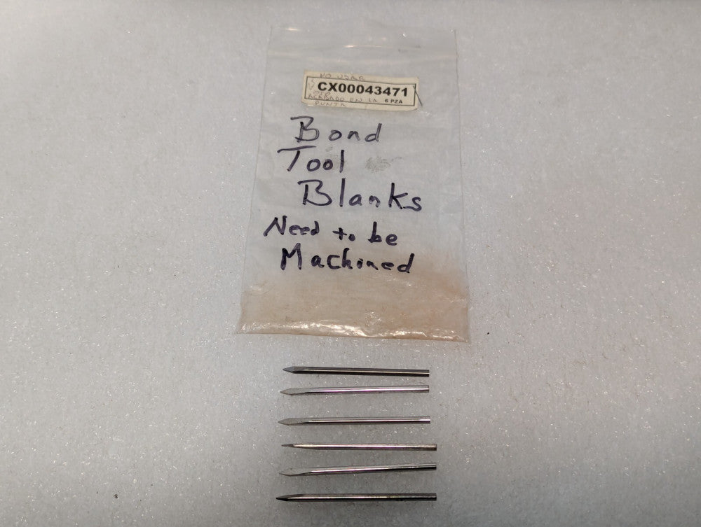 Lot of 6 CX00043471 Bond Tool Blanks