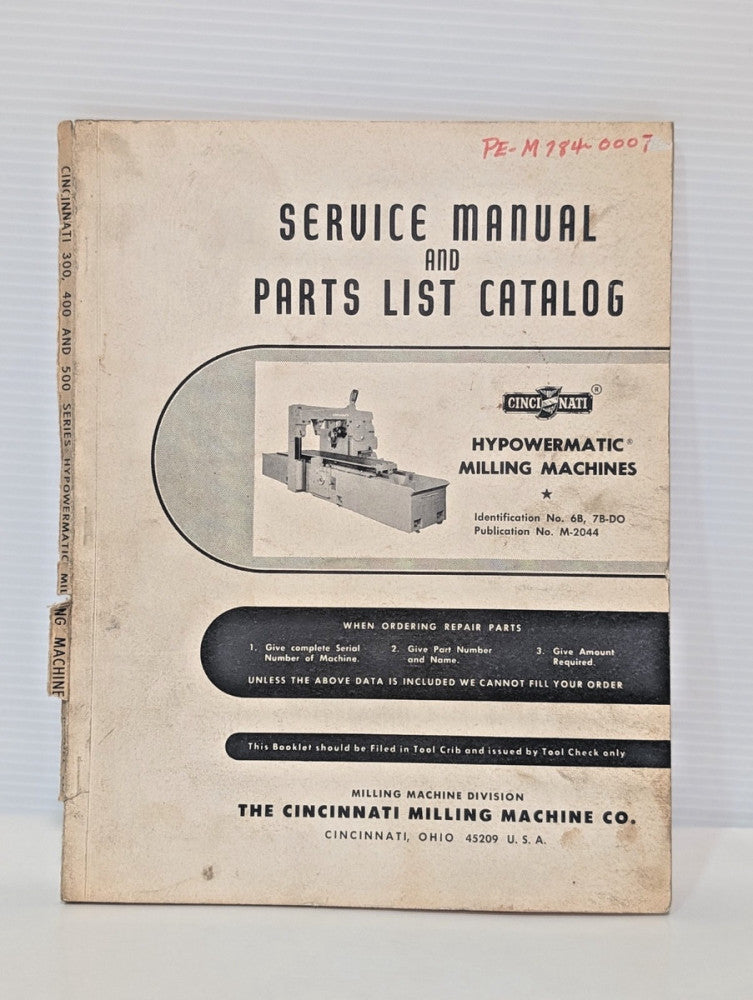 Cincinnati 6B & 7B-DO Hypowermatic Milling Machine Service Manual & Parts List
