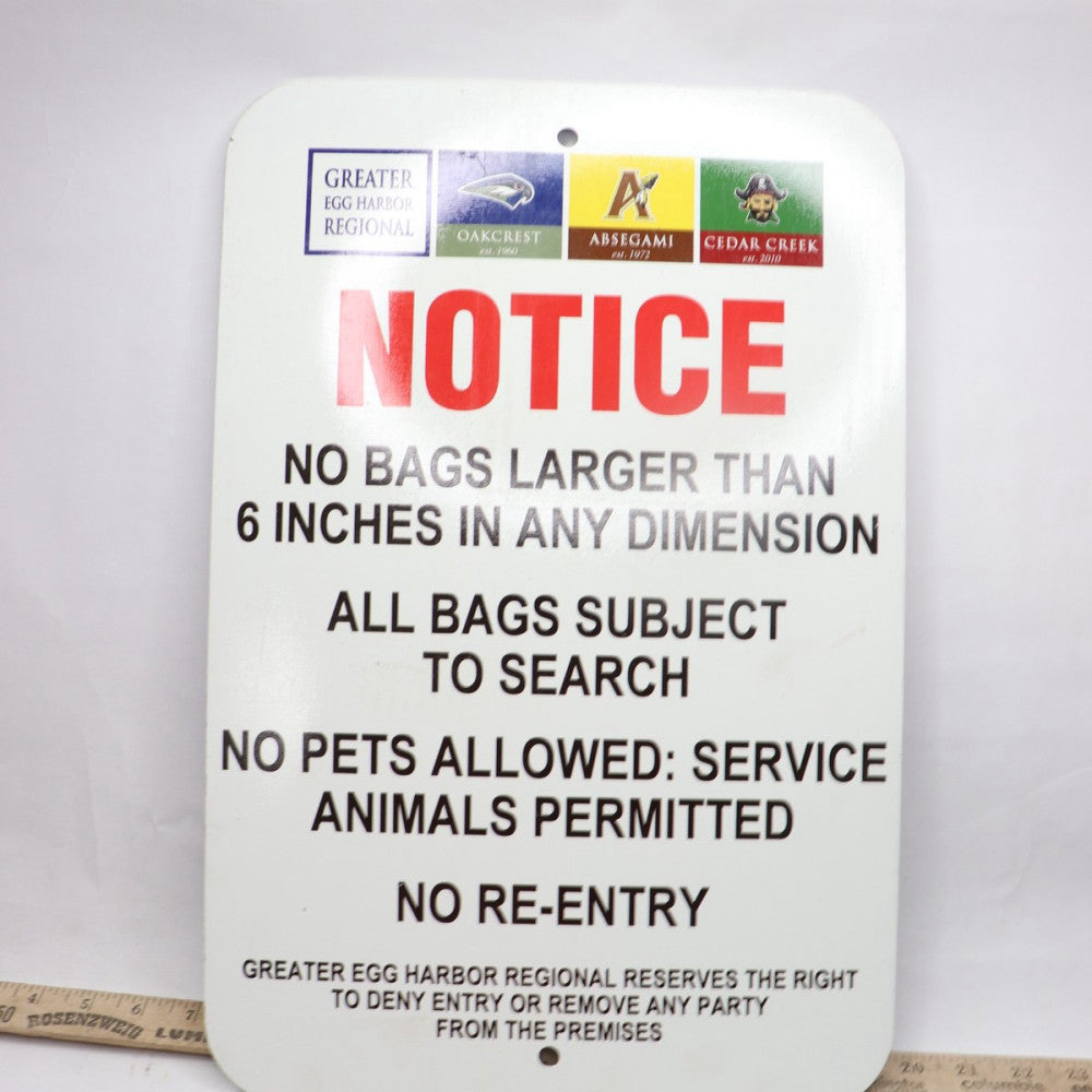 Notice No Bags Large Than 6" In Any Dimension... Metal Sign 18" x 12"