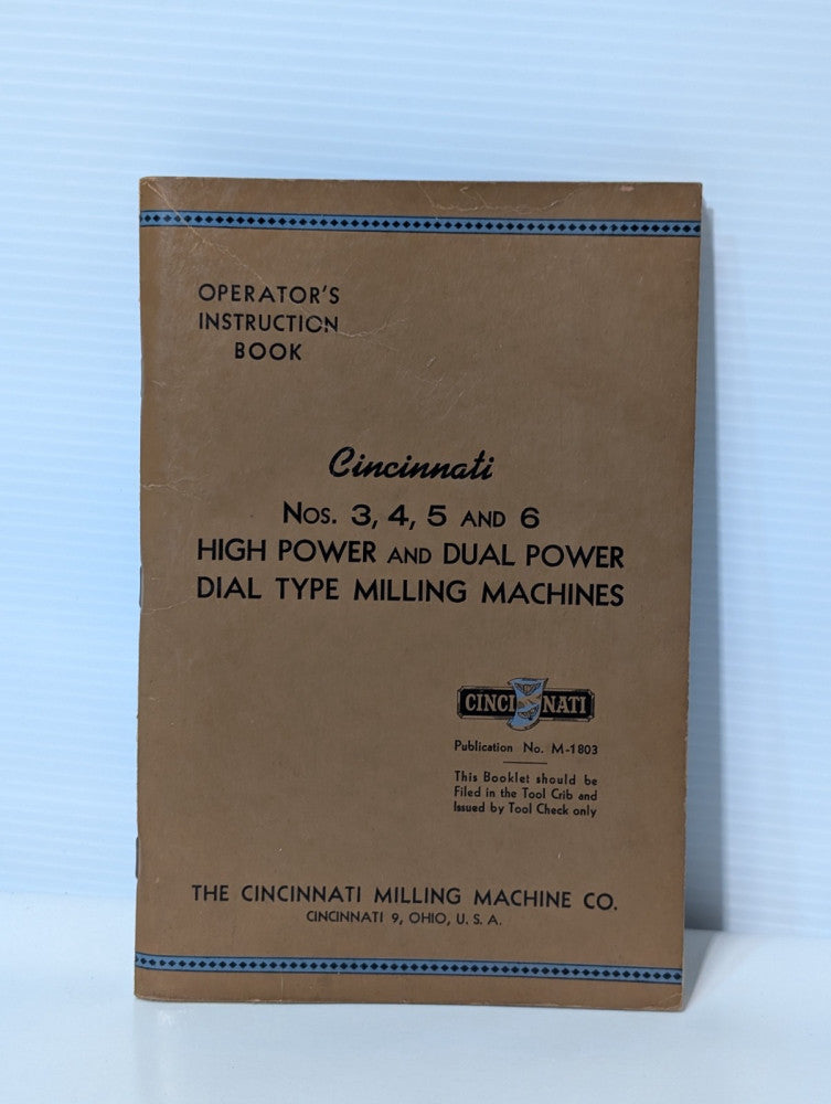 Cincinnati Nos. 3, 4, 5 & 6 High & Dual Power Dial Type Milling Machine Manual