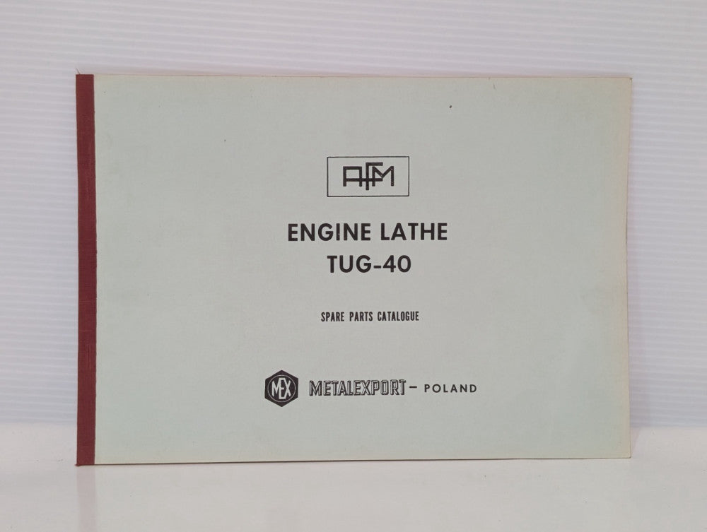 AFM Metalexport Engine Lathe TUG-40, TUG40, Spare Parts Catalog, Hard Copy