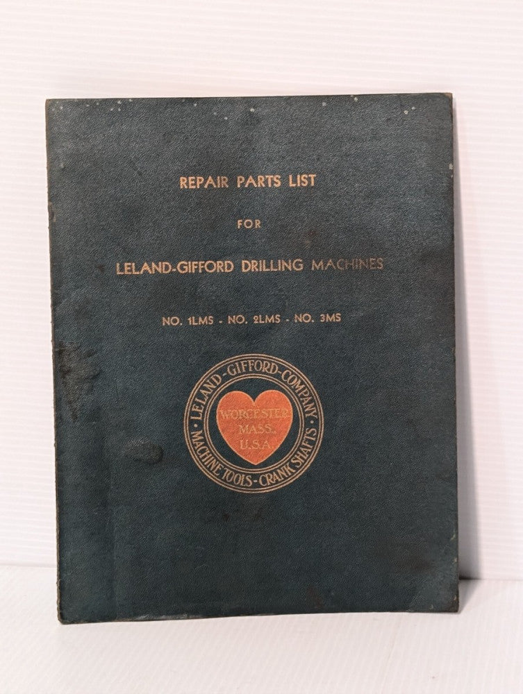 Vin. Leland-Gifford 1LMS, 2LMS, 3MS Drilling Machines Repair Parts List Manual