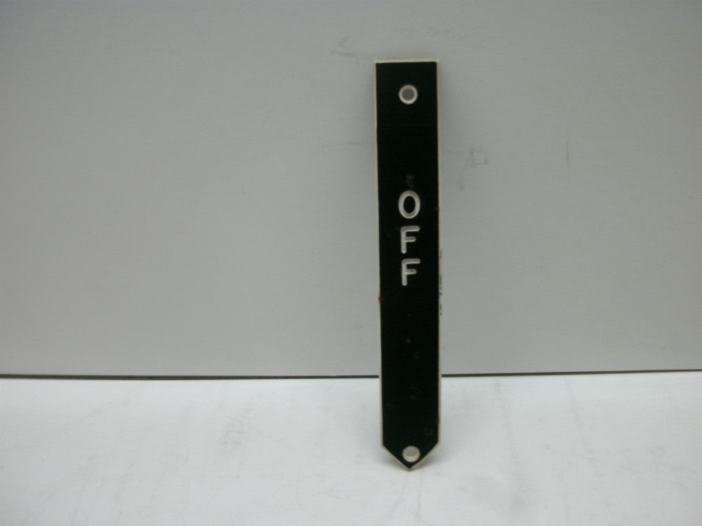 LEGEND PLATE (OFF) PLASTIC BLACK W/WHITE LETTERING 3-1/8"L X 1/2"W NNB