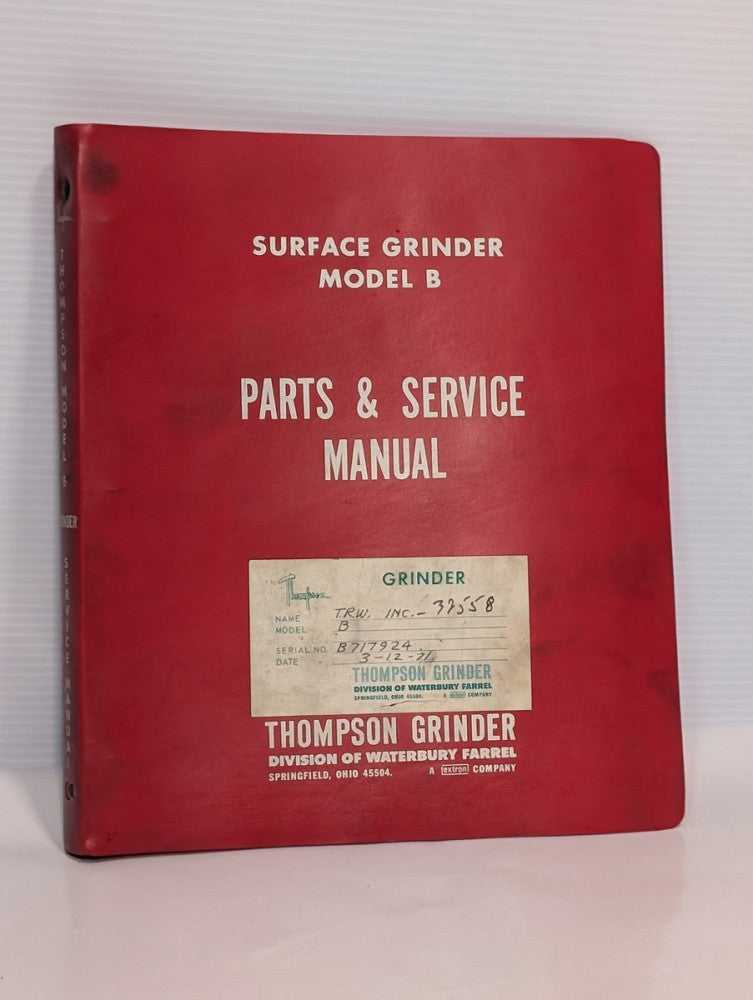 Thompson Grinder Model B Surface Grinder Parts & Service Manual, as shown