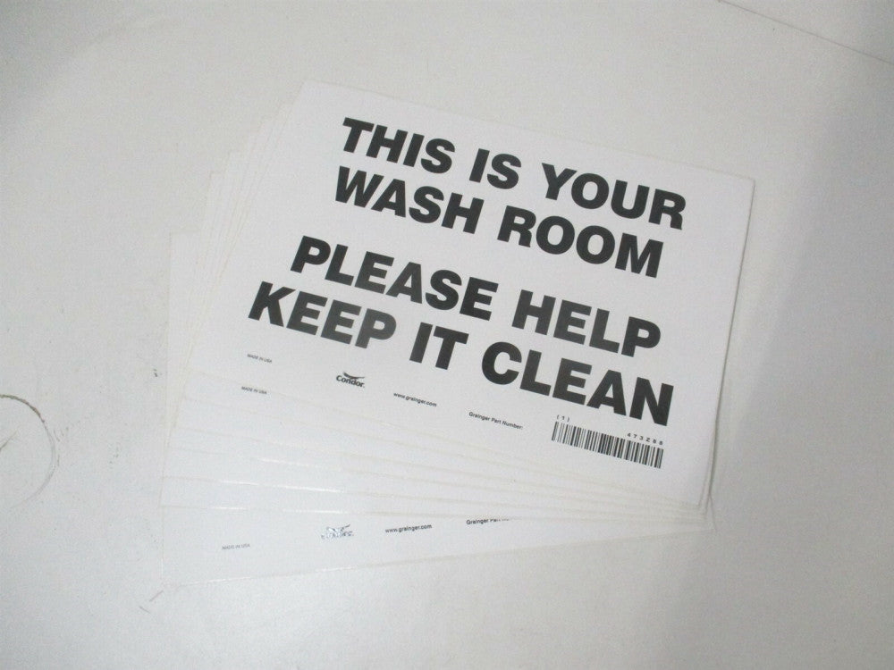 (473Z88) 7" x 10" This Is Your Washroom Please Help Keep It Clean Sign - Qty 7