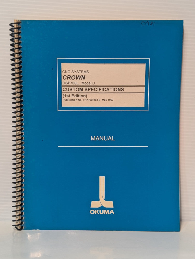 Okuma P-K762-003-E Crown CNC Systems OSP700L Mod. U Custom Specifications Manual