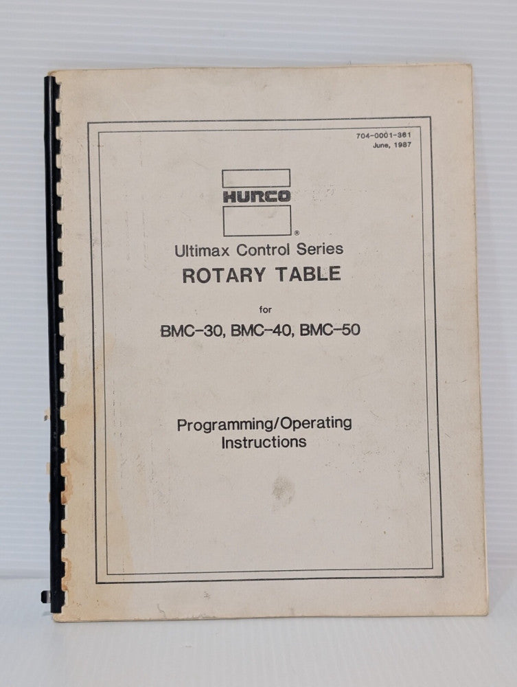 Hurco Ultimax BMC 30, 40 & 50 Rotary Table Programming & Operating Manual 1987